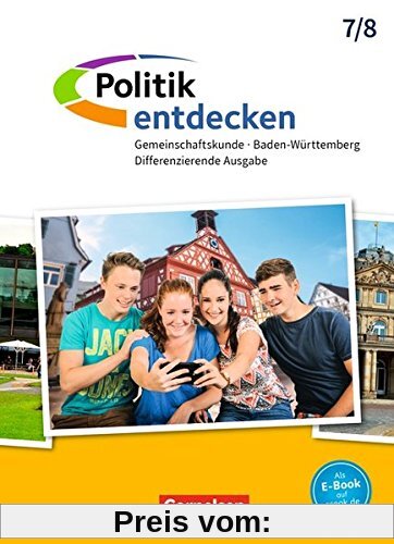 Politik entdecken - Differenzierende Ausgabe Baden-Württemberg / 7./8. Schuljahr - Schülerbuch